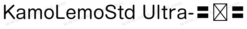 KamoLemoStd Ultra字体转换